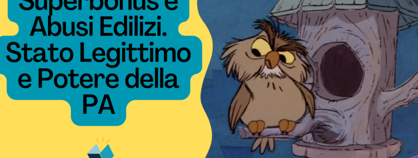 Superbonus e Abusi Edilizi 138 superbonus 110 abusi edilizi tar potere vigilanza amministrazione revoca contributi sentenza tar veneto 128 2023